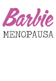 maglietta Barbie menopausa 
