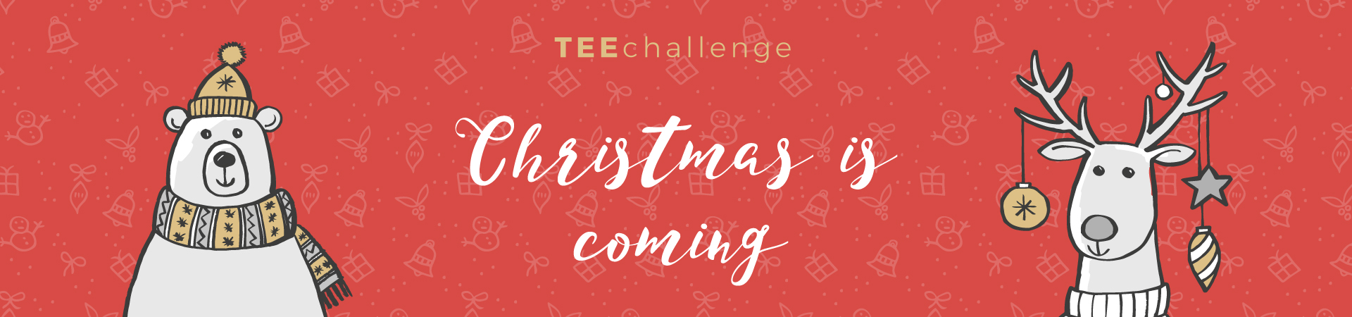 Teechallenge CHRISTMAS IS COMING Banner Desktop
